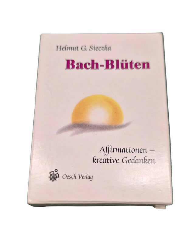 Helmut G. Sieczka Bach - Blüten Affirmationen - Kreative Gedanken