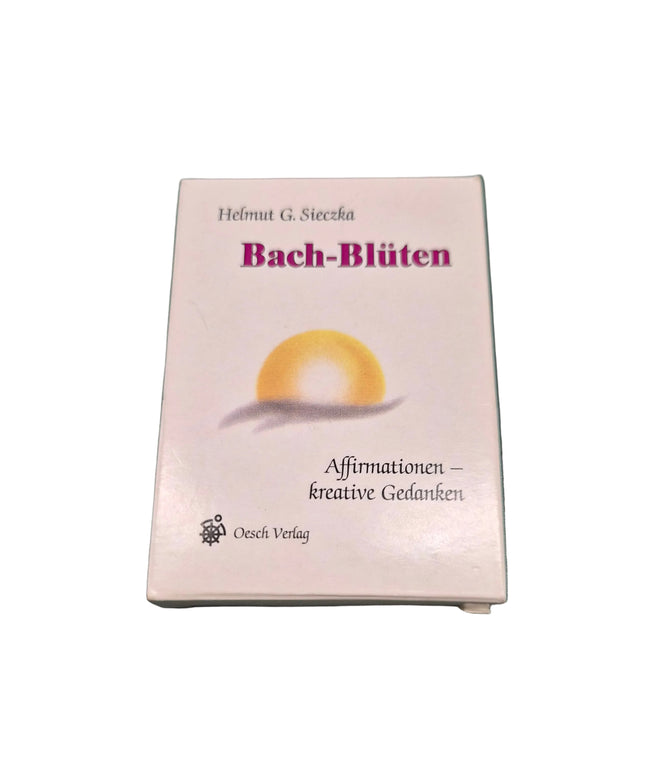 Helmut G. Sieczka Bach - Blüten Affirmationen - Kreative Gedanken