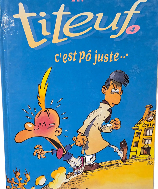 Titeuf Tome 4 – c'est pô juste...