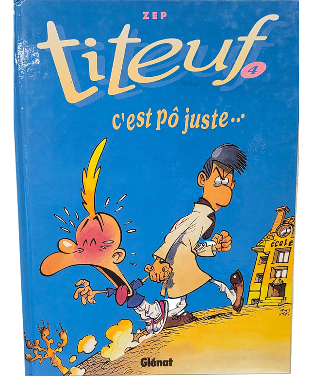 Titeuf Tome 4 – c'est pô juste...