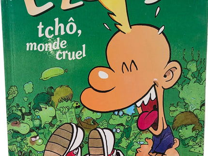 Titeuf Tome 6 – Tchô, monde cruel