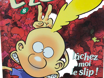 Titeuf Tome 8 – Lâchez-moi le slip !