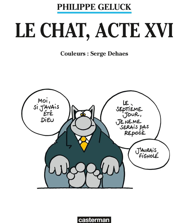 Philippe Geluck - Le Chat Acte XVI - Tome 16