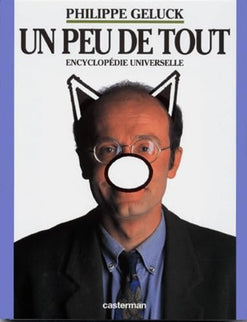 Philippe Geluck – Un peu de tout – Encyclopédie universelle