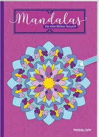 Mandalas für eine kleine Auszeit – Malen, Träumen und Entspannen