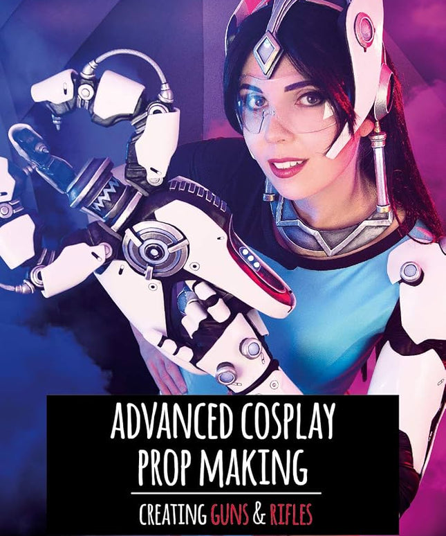 Svetlana Quindt - Advanced Cosplay Prob Making Guns and Rifles