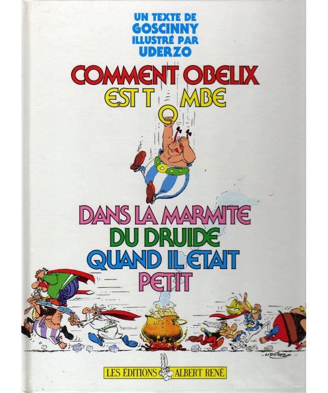 Astérix – Comment Obélix est tombé dans la marmite du druide quand il était petit