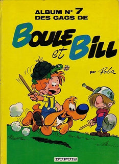 Boule & Bill - Tome 7 - Album n°7 des gags de Boule et Bill Jean Roba Dupuis 1977
