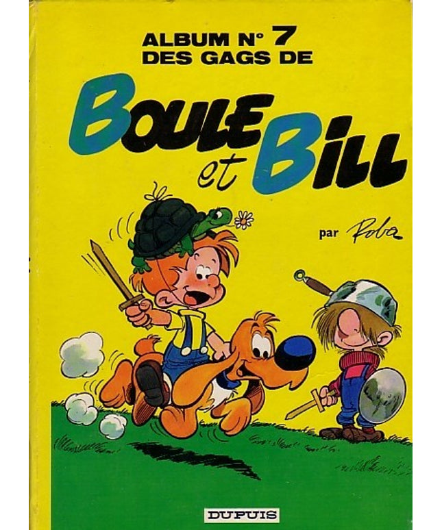 Boule & Bill - Tome 7 - Album n°7 des gags de Boule et Bill Jean Roba Dupuis 1977