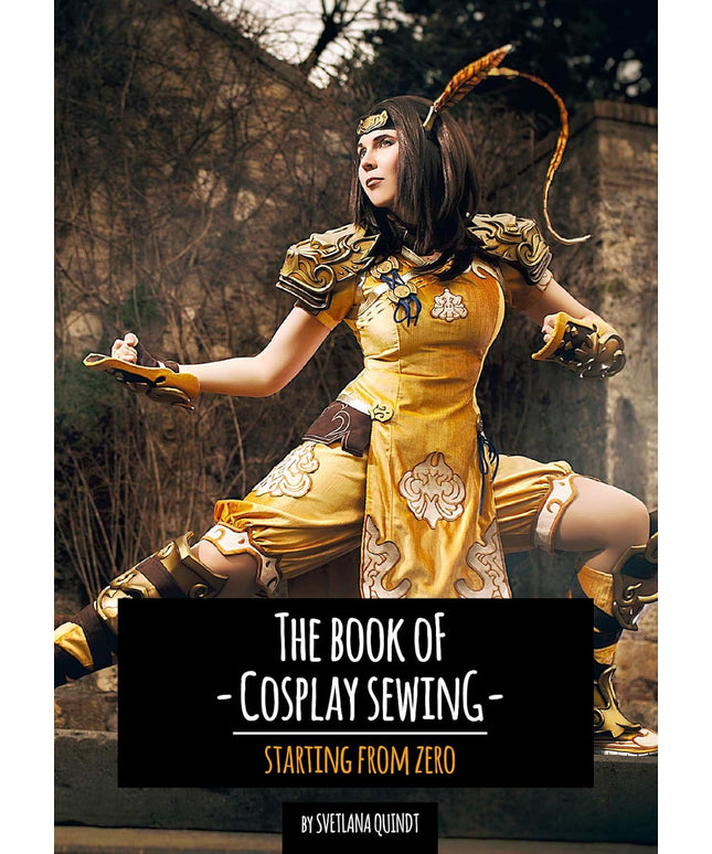 Svetlana Quindt - The Book of Cosplay Sewing - starting from zero