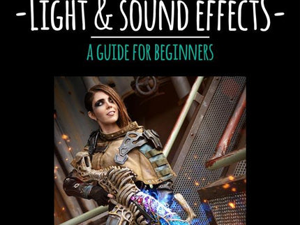 Svetlana Quindt - The Book of Cosplay Light & Sound Effects a guide for beginners