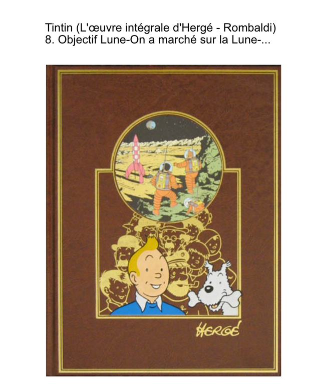 Tim und Struppi - La collection Tintin (L'œuvre intégrale d'Hergé - Rombaldi) en 13 volumes - édition collector limitée