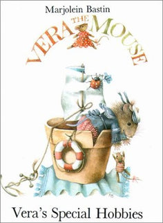 Vera's Special Hobbies (Vera the Mouse Series) - Bastin, Marjolein