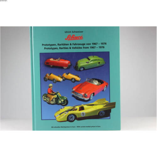 Schuco - Buch "Schuco Prototypen, Raritäten & Fahrzeugen von 1967-1976"