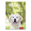 Ludibrium-Groh Verlag - 100 Dinge, die man von einem Hund lernen kann