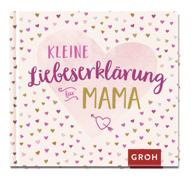 Ludibrium-Groh Verlag - Kleine Liebeserklärung - für Mama