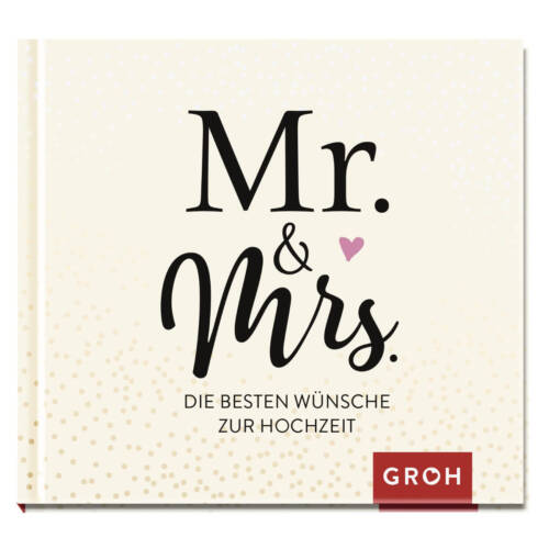 Ludibrium-Groh Verlag - Mr. & Mrs - Die besten Wünsche zur Hochzeit